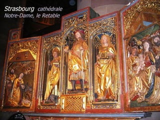 Strasbourg  cathédrale Notre-Dame, le Retable   