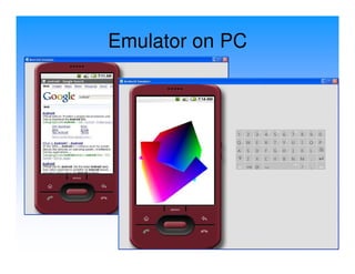 Emulator on PC
 