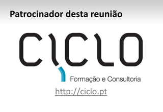 Patrocinador desta reuniãohttp://ciclo.pt