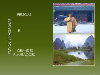 PESSOAS



  E




  GRANDES
PLANTAÇÕES




             8
 