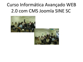 Curso Informática Avançado WEB 2.0 com CMS Joomla SINE SC  