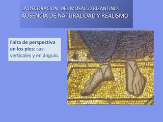 LA DECORACION MUSIVARIA
Dada la importancia del espacio interior en la arquitectura bizantina, tiene un
gran valor la decoración por medio del mosaico como revestimiento ideal para
los muros (cúpulas, bóvedas, ábsides…). También utilizan mármoles y pinturas
sobre fondo de oro que cubren de forma continua el interior del edificio.
En Roma la decoración estaba íntimamente ligada a la estructura del edificio, en
cambio en Bizancio forma como una máscara, carece de relieve y no mantiene la
proporción con los elementos arquitectónicos.




CÚPULA

                   ÁBSIDE
                                                                          BÓVEDA
 