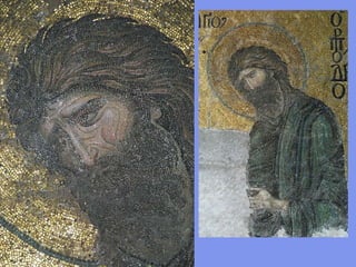 “DEESIS”




           En la pintura bizantina, es
           el rostro el que juega un
           papel muy importante en
           la expresión de los
           sentimientos de la figura.
 