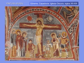 Göreme, Capadocia: Iglesia Oscura, siglos XII-XIII PINTURA MURAL  