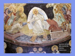 PINTURA MURAL  IGLESIA DE SAN SALVADOR DE CHORA,  ANASTASIS 