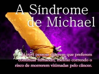 A síndrome de Michael
