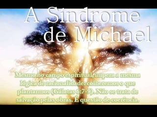 A síndrome de Michael