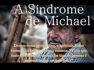 A síndrome de Michael