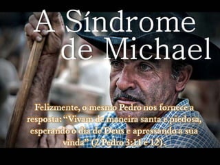 A síndrome de Michael