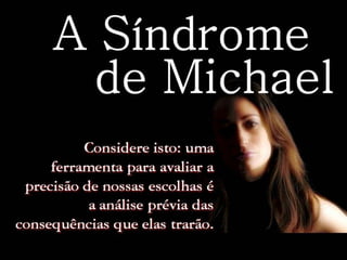 A síndrome de Michael