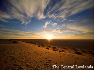 The Central Lowlands