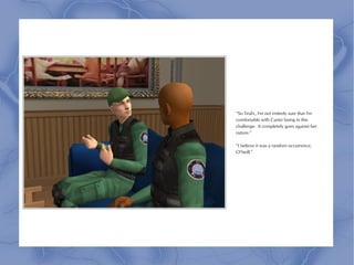 “So Teal'c, I'm not entirely sure that I'm
comfortable with Carter being in this
challenge. It completely goes against her
nature.”

“I believe it was a random occurrence,
O'Neill.”
 