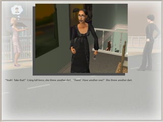 “Yeah! Take that!” Using full force, she threw another dart. “There! Have another one!” She threw another dart.
 