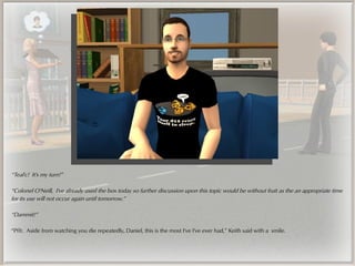 “Teal'c! It's my turn!”

“Colonel O'Neill, I've already used the box today so further discussion upon this topic would be without fruit as the an appropriate time
for its use will not occur again until tomorrow.”

“Dammit!”

“Pfft. Aside from watching you die repeatedly, Daniel, this is the most I've I've ever had,” Keith said with a smile.
 