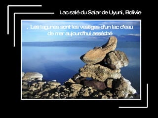 Lac salé du Salar de Uyuni, Bolivie .  Les lagunes sont les vestiges d'un lac d'eau de mer aujourd'hui asséché 