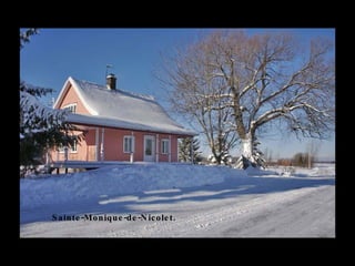 Sainte-Monique-de-Nicolet. 