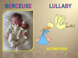 BERCEUSE LULLABY AUTOMATIQUE 