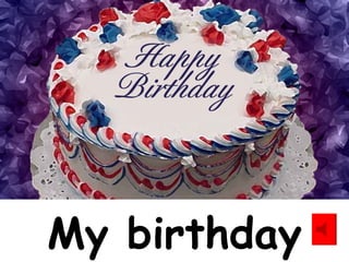 My birthday 