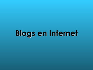 Blogs en Internet 