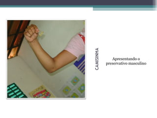 Apresentando o preservativo masculino 