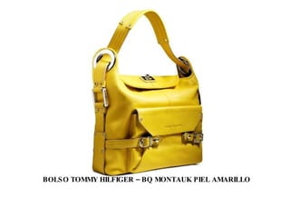 BOLSO TOMMY HILFIGER – BQ MONTAUK PIEL AMARILLO 