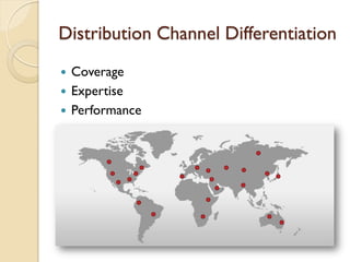 Distribution Channel Differentiation Coverage Expertise Performance 