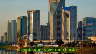 a gente quer viver uma nação