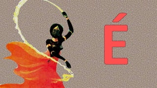 É