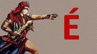 É