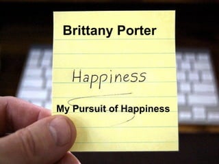 Brittany Porter My Pursuit of Happiness 