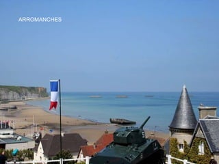 ARROMANCHES 