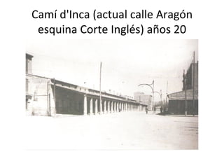Camí d'Inca (actual calle Aragón esquina Corte Inglés) años 20 
