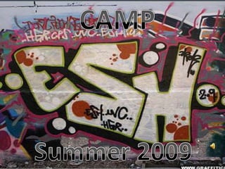CAMP Summer 2009 2009!!! 