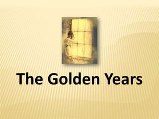 The Golden Years