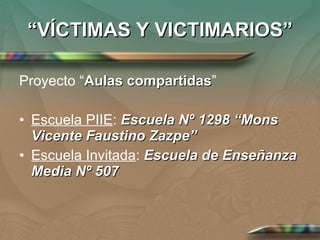 “ VÍCTIMAS Y VICTIMARIOS” ,[object Object],[object Object],[object Object]