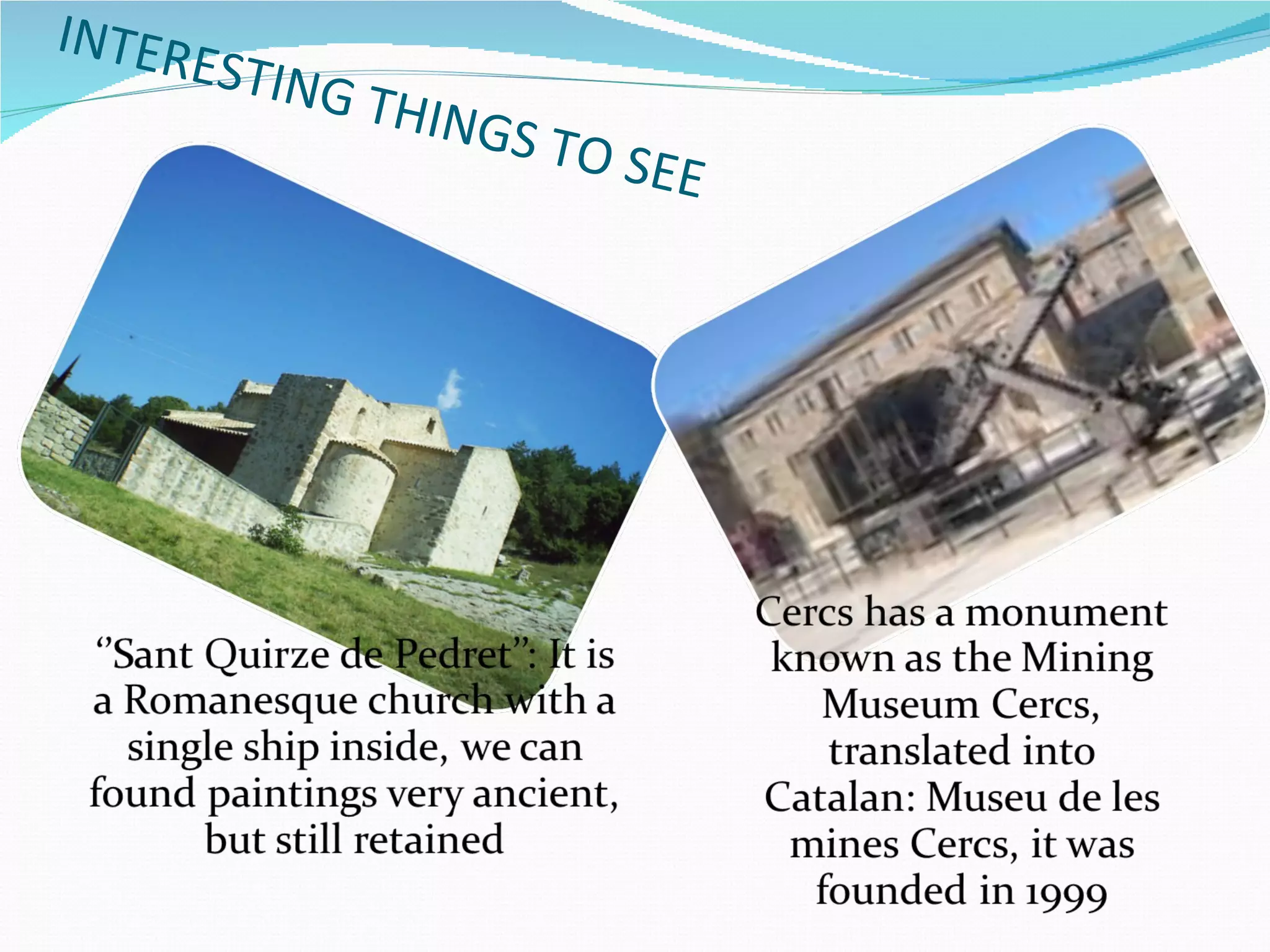 INTERESTING THINGS TO SEE