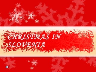 CHRISTMAS IN SLOVENIA 