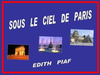 SOUS  LE  CIEL  DE  PARIS EDITH  PIAF 