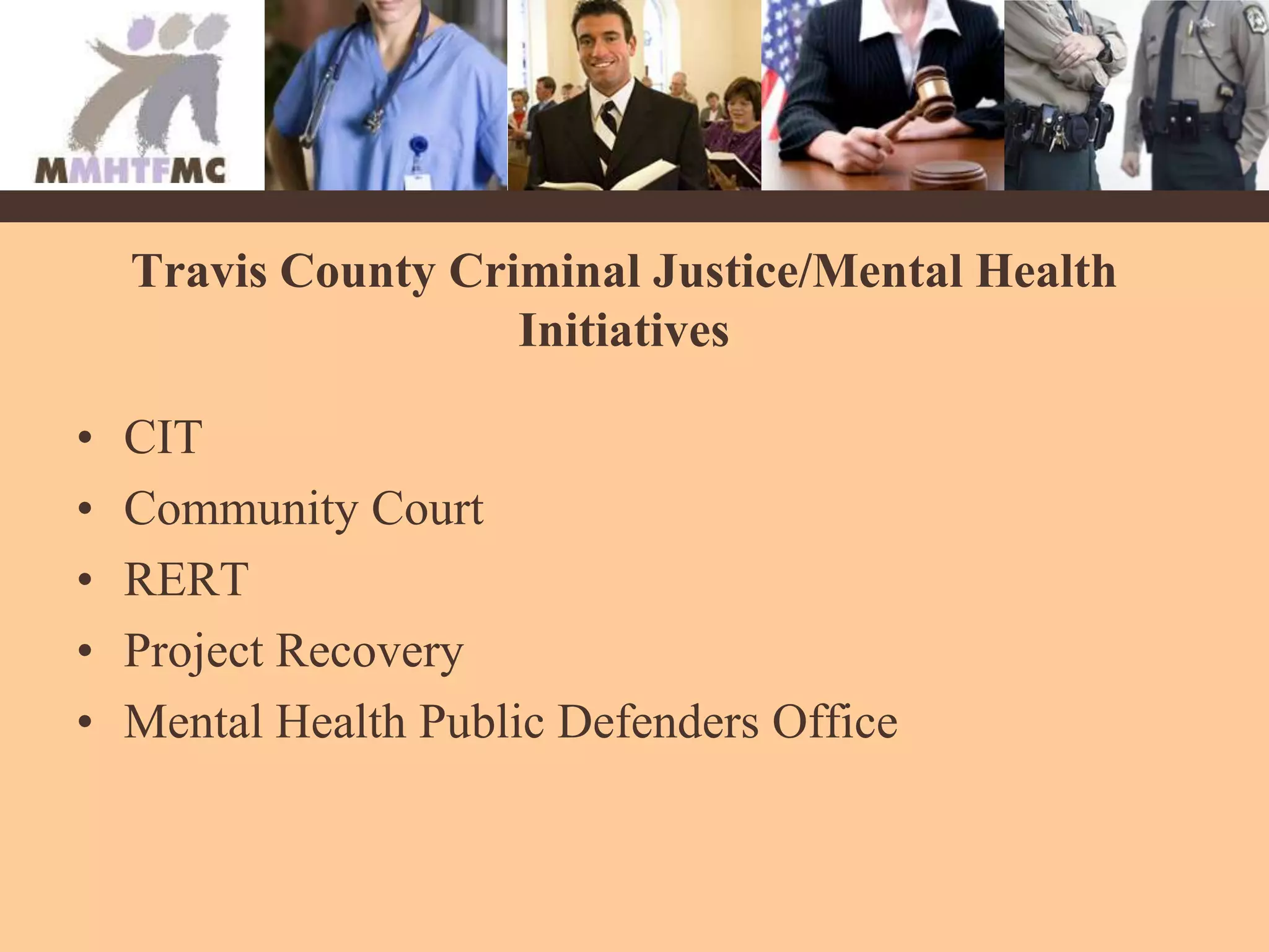 Travis County Criminal Justice/Mental Health InitiativesCIT