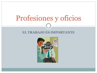 PROFESIONES Y OFICIOS | PPT