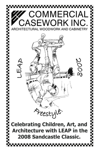 Celebrating Children, Art, and
Architecture with LEAP in the
  2008 Sandcastle Classic.
 