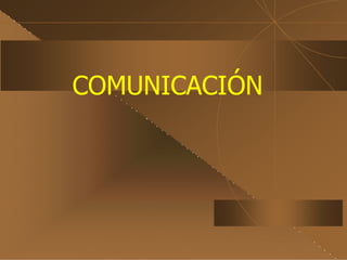 COMUNICACIÓN 