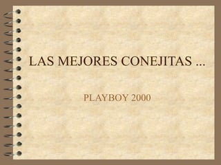 LAS MEJORES CONEJITAS ... PLAYBOY 2000 