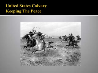 United States CalvaryKeeping The Peace