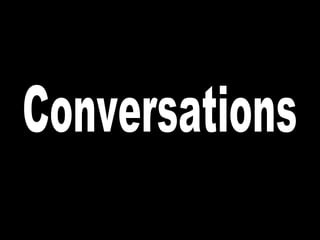 Conversations 