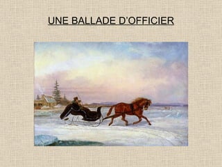 UNE BALLADE D’OFFICIER 