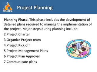 <ul><li>Planning Phase.  This phase includes the development of detailed plans required to manage the implementation of th...