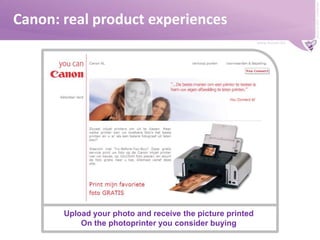 Canon: real product experiencesUploadyourphoto and receive the picture printedOn the photoprinteryouconsiderbuying