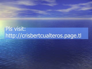 Pls visit: http://crisbertcualteros.page.tl 