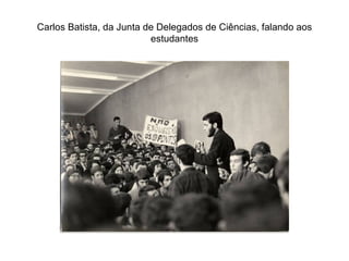 Carlos Batista, da Junta de Delegados de Ciências, falando aos estudantes 